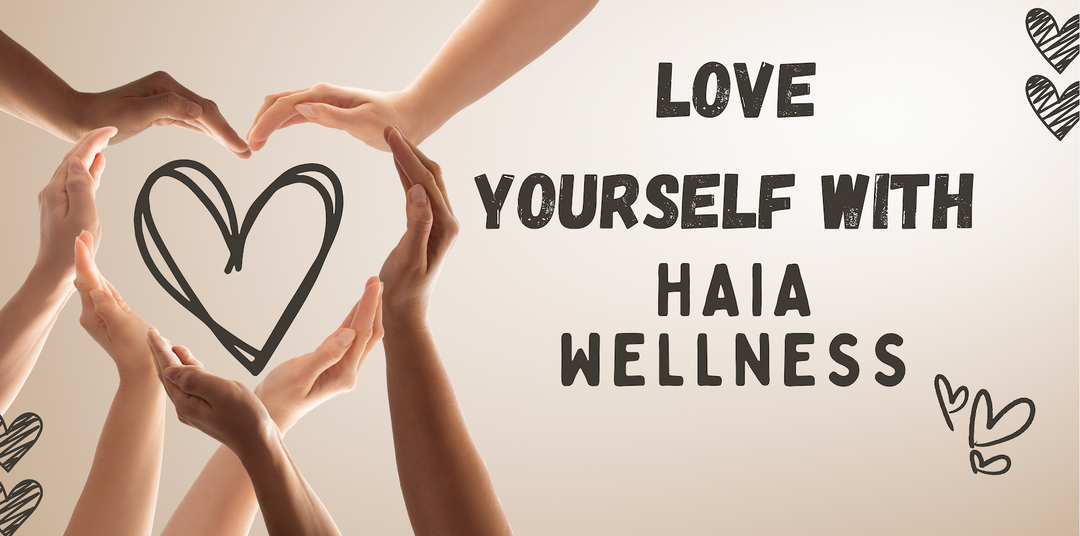 Radiate Self-Love: haia Wellness Tips for a Radiant You