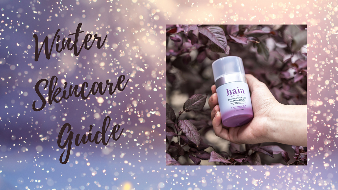 Haia Wellness's Ultimate Winter Skincare Guide for Anyone At Any Age
