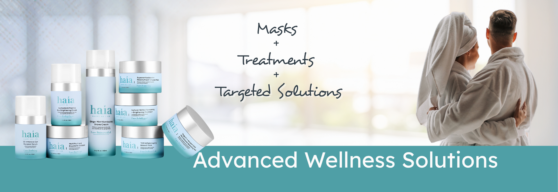haia skin care products with text 'Masks + Treatments + Targeted Solutions' and 'Advanced Wellness Solutions' on a light background.